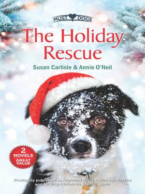 cover image of The Holiday Rescue / Highland Doc's Christmas Rescue / Making Christmas Special Again